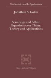 book Semirings and Affine Equations over Them: Theory and Applications