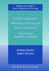 book Cellular Automaton Modeling of Biological Pattern Formation: Characterization, Applications, and Analysis