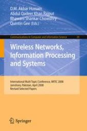 book Wireless Networks, Information Processing and Systems: International Multi Topic Conference, IMTIC 2008 Jamshoro, Pakistan, April 11-12, 2008 Revised Selected Papers