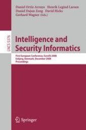 book Intelligence and Security Informatics: First European Conference, EuroISI 2008, Esbjerg, Denmark, December 3-5, 2008. Proceedings