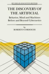 book The Discovery of the Artificial: Behavior, Mind and Machines Before and Beyond Cybernetics