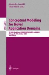 book Conceptual Modeling for Novel Application Domains: ER 2003 Workshops ECOMO, IWCMQ, AOIS, and XSDM, Chicago, IL, USA, October 13, 2003. Proceedings