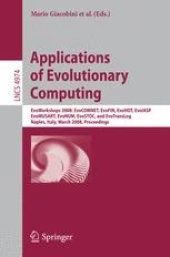 book Applications of Evolutionary Computing: EvoWorkshops 2008: EvoCOMNET, EvoFIN, EvoHOT, EvoIASP, EvoMUSART, EvoNUM, EvoSTOC, and EvoTransLog, Naples, Italy, March 26-28, 2008. Proceedings