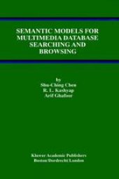 book Semantic Models for Multimedia Database Searching and Browsing