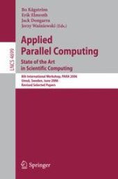 book Applied Parallel Computing. State of the Art in Scientific Computing: 8th International Workshop, PARA 2006, Umeå, Sweden, June 18-21, 2006, Revised Selected Papers