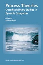 book Process Theories: Crossdisciplinary Studies in Dynamic Categories