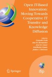 book Open IT-Based Innovation: Moving Towards Cooperative IT Transfer and Knowledge Diffusion: IFIP TC8 WG 8.6 International Working Conference October 22–24, 2008, Madrid, Spain