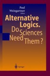 book Alternative Logics. Do Sciences Need Them?