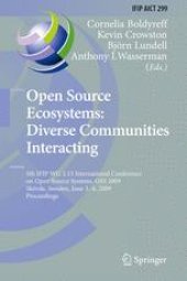 book Open Source Ecosystems: Diverse Communities Interacting: 5th IFIP WG 2.13 International Conference on Open Source Systems, OSS 2009, Skövde, Sweden, June 3-6, 2009. Proceedings