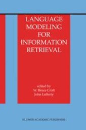 book Language Modeling for Information Retrieval