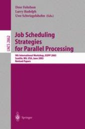 book Job Scheduling Strategies for Parallel Processing: 9th International Workshop, JSSPP 2003, Seattle, WA, USA, June 24, 2003. Revised Paper