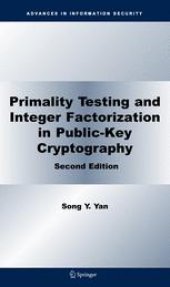 book Primality Testing and Integer Factorization in Public-Key Cryptography