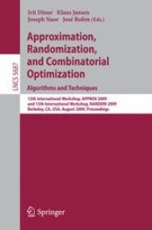 book Approximation, Randomization, and Combinatorial Optimization. Algorithms and Techniques: 12th International Workshop, APPROX 2009, and 13th International Workshop, RANDOM 2009, Berkeley, CA, USA, August 21-23, 2009. Proceedings