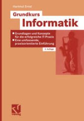 book Grundkurs Informatik: Grundlagen und Konzepte für die erfolgreiche IT-Praxis — Eine umfassende, praxisorientierte Einführung