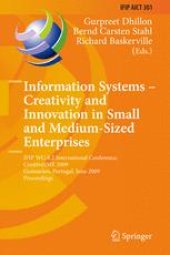 book Information Systems – Creativity and Innovation in Small and Medium-Sized Enterprises: IFIP WG 8.2 International Conference, CreativeSME 2009, Guimarães, Portugal, June 21-24, 2009. Proceedings