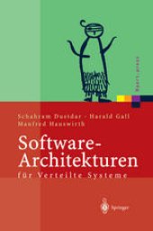 book Software-Architekturen für Verteilte Systeme: Prinzipien, Bausteine und Standardarchitekturen für moderne Software
