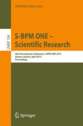 book S-BPM ONE – Scientific Research: 4th International Conference, S-BPM ONE 2012, Vienna, Austria, April 4-5, 2012. Proceedings
