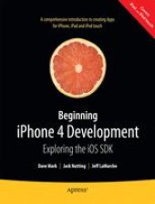 book Beginning iPhone 4 Development: Exploring the iOS SDK