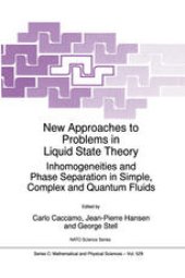 book New Approaches to Problems in Liquid State Theory: Inhomogeneities and Phase Separation in Simple, Complex and Quantum Fluids