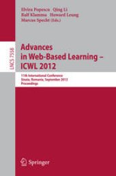 book Advances in Web-Based Learning - ICWL 2012: 11th International Conference, Sinaia, Romania, September 2-4, 2012. Proceedings