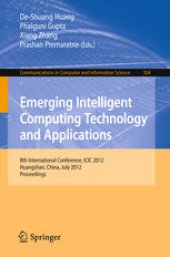 book Emerging Intelligent Computing Technology and Applications: 8th International Conference, ICIC 2012, Huangshan, China, July 25-29, 2012. Proceedings