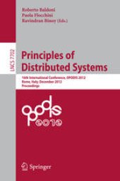 book Principles of Distributed Systems: 16th International Conference, OPODIS 2012, Rome, Italy, December 18-20, 2012. Proceedings