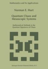 book Quantum Chaos and Mesoscopic Systems: Mathematical Methods in the Quantum Signatures of Chaos