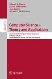 book Computer Science – Theory and Applications: 7th International Computer Science Symposium in Russia, CSR 2012, Nizhny Novgorod, Russia, July 3-7, 2012. Proceedings