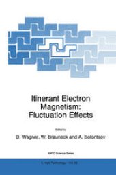 book Itinerant Electron Magnetism: Fluctuation Effects