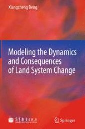 book Modeling the Dynamics and Consequences of Land System Change