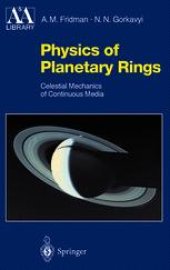 book Physics of Planetary Rings: Celestial Mechanics of Continuous Media