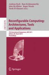 book Reconfigurable Computing: Architectures, Tools and Applications: 7th International Symposium, ARC 2011, Belfast, UK, March 23-25, 2011. Proceedings