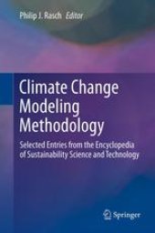 book Climate Change Modeling Methodology: Selected Entries from the Encyclopedia of Sustainability Science and Technology