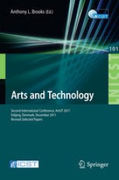 book Arts and Technology: Second International Conference, ArtsIT 2011, Esbjerg, Denmark, December 10-11, 2011, Revised Selected Papers