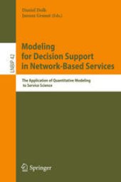 book Modeling for Decision Support in Network-Based Services: The Application of Quantitative Modeling to Service Science