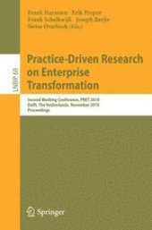 book Practice-Driven Research on Enterprise Transformation: Second Working Conference, PRET 2010, Delft, The Netherlands, November 11, 2010. Proceedings