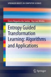 book Entropy Guided Transformation Learning: Algorithms and Applications