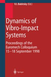 book Dynamics of Vibro-Impact Systems: Proceedings of the Euromech Collaquium 15–18 September 1998