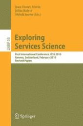 book Exploring Services Science: First International Conference , IESS 2010, Geneva, Switzerland, February 17-19, 2010. Revised Papers