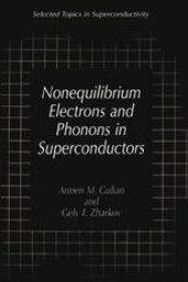 book Nonequilibrium Electrons and Phonons in Superconductors: Selected Topics in Superconductivity