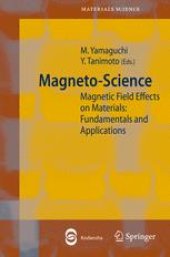 book Magneto-Science: Magnetic Field Effects on Materials: Fundamentals and Applications