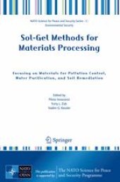 book Sol-Gel Methods for Materials Processing: Focusing on Materials for Pollution Control, Water Purification, and Soil Remediation