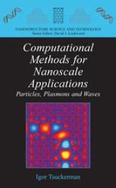 book Computational Methods for Nanoscale Applications: Particles, Plasmons and Waves