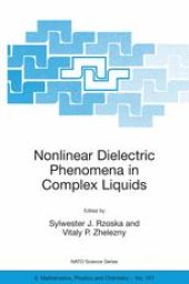 book Nonlinear Dielectric Phenomena in Complex Liquids