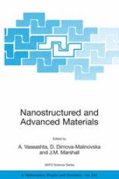 book Nanostructured and Advanced Materials for Applications in Sensor, Optoelectronic and Photovoltaic Technology: Proceedings of the NATO Advanced Study Institute on Nanostructured and Advanced Materials for Applications in Sensors, Optoelectronic and Photovo