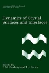 book Dynamics of Crystal Surfaces and Interfaces