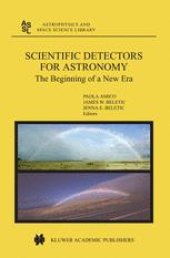 book Scientific Detectors for Astronomy: The Beginning of a New Era