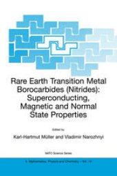 book Rare Earth Transition Metal Borocarbides (Nitrides): Superconducting, Magnetic and Normal State Properties