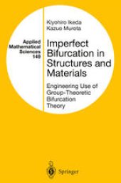 book Imperfect Bifurcation in Structures and Materials: Engineering Use of Group-Theoretic Bifurcation Theory