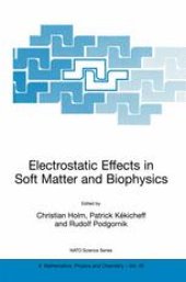 book Electrostatic Effects in Soft Matter and Biophysics: Proceedings of the NATO Advanced Research Workshop on Electrostatic Effects in Soft Matter and Biophysics Les Houches, France 1–13 October 2000